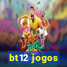 bt12 jogos